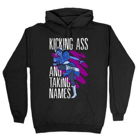 Kicking Ass and Taking Names Hooded Sweatshirt