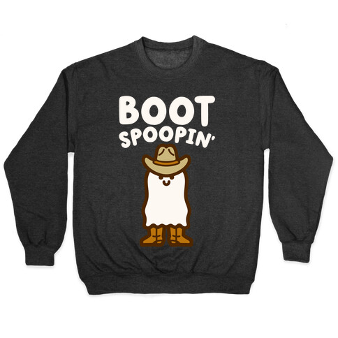 Boot Spoopin' Parody Pullover