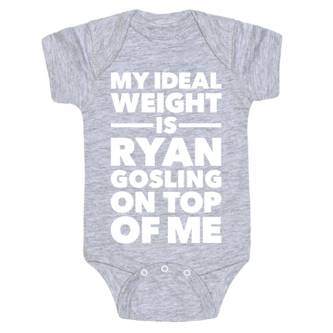 Ideal Weight (Ryan Gosling) Baby One-Piece