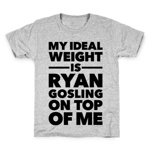 Ideal Weight (Ryan Gosling) Kids T-Shirt