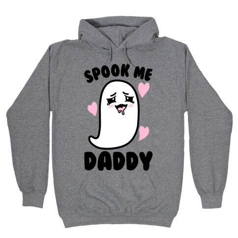 Spook Me Daddy Hooded Sweatshirt