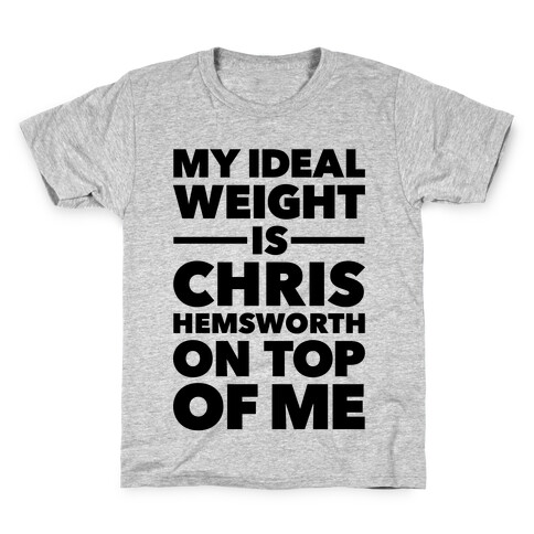 Ideal Weight (Chris Hemsworth) Kids T-Shirt