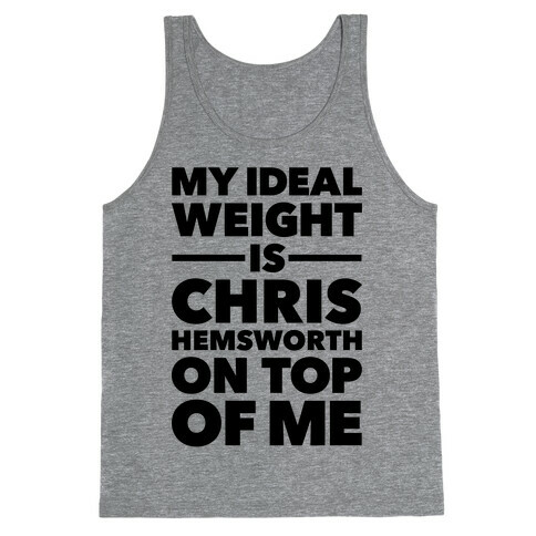 Ideal Weight (Chris Hemsworth) Tank Top