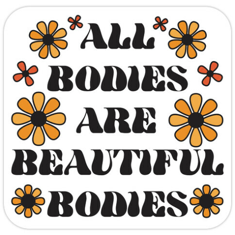 All Bodies Are Beautiful Bodies Die Cut Sticker