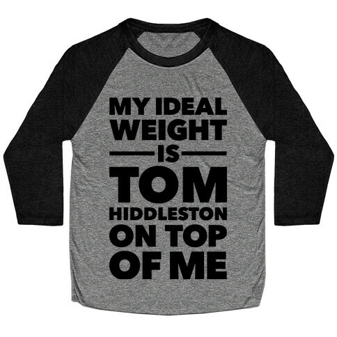 Ideal Weight (Tom Hiddleston) Baseball Tee