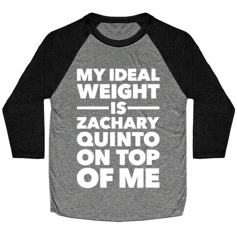 Ideal Weight (Zachary Quinto) Baseball Tee