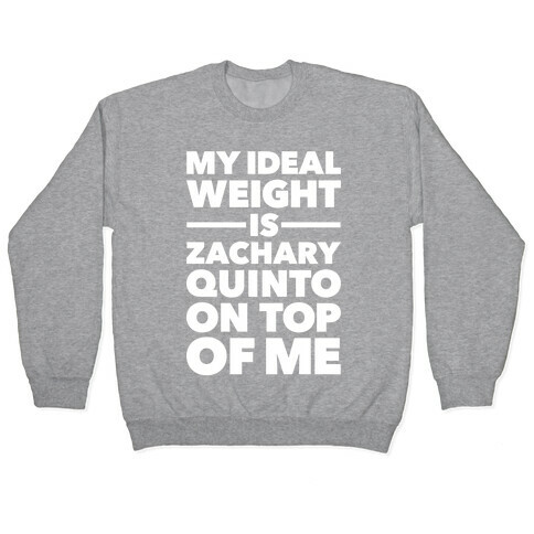 Ideal Weight (Zachary Quinto) Pullover