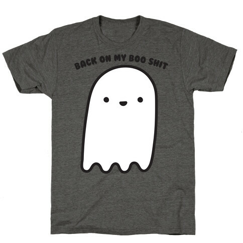 Back On My Boo Shit Ghost T-Shirt