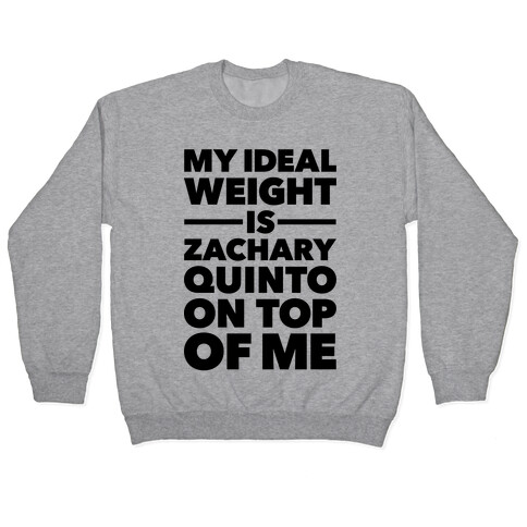 Ideal Weight (Zachary Quinto) Pullover