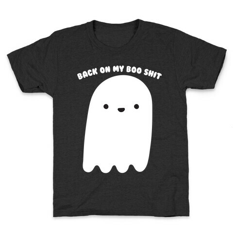 Back On My Boo Shit Ghost Kids T-Shirt