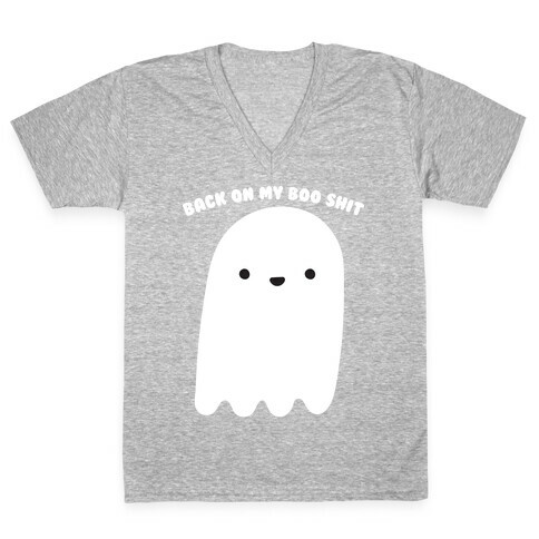 Back On My Boo Shit Ghost V-Neck Tee Shirt