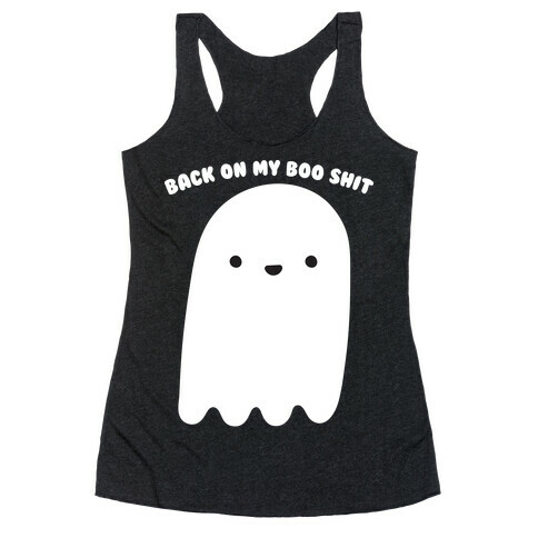 Back On My Boo Shit Ghost Racerback Tank Top