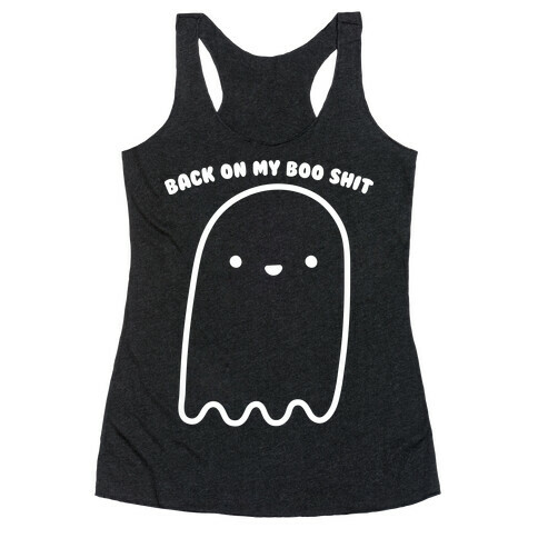 Back On My Boo Shit Ghost Racerback Tank Top