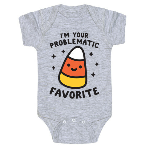 I'm Your Problematic Favorite Candy Corn Baby One-Piece
