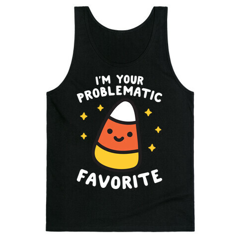 I'm Your Problematic Favorite Candy Corn Tank Top