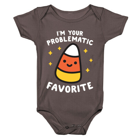 I'm Your Problematic Favorite Candy Corn Baby One-Piece