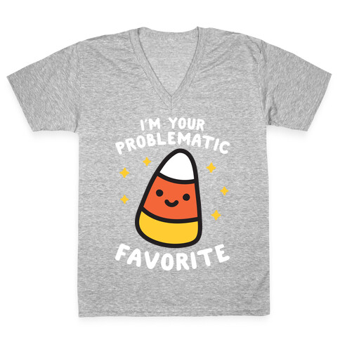 I'm Your Problematic Favorite Candy Corn V-Neck Tee Shirt