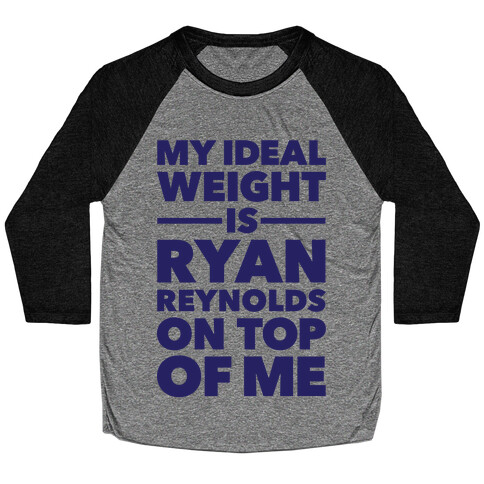 Ideal Weight (Ryan Reynolds) Baseball Tee