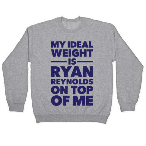 Ideal Weight (Ryan Reynolds) Pullover