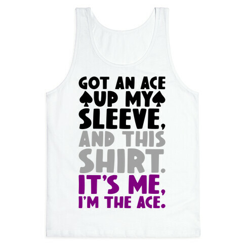 Got An Ace Up My Sleeve Tank Top