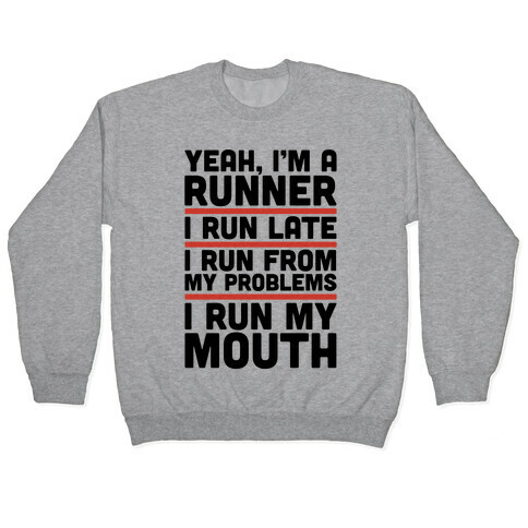 Yeah I'm A Runner Pullover