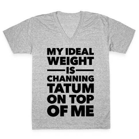Ideal Weight (Channing Tatum) V-Neck Tee Shirt