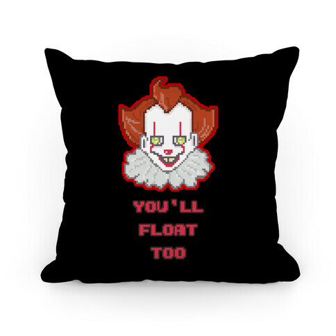 You'll Float Too Pixel IT Pillow