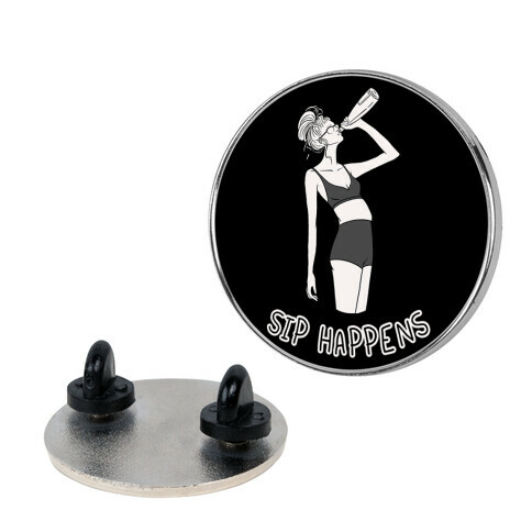 Sip Happens Pin