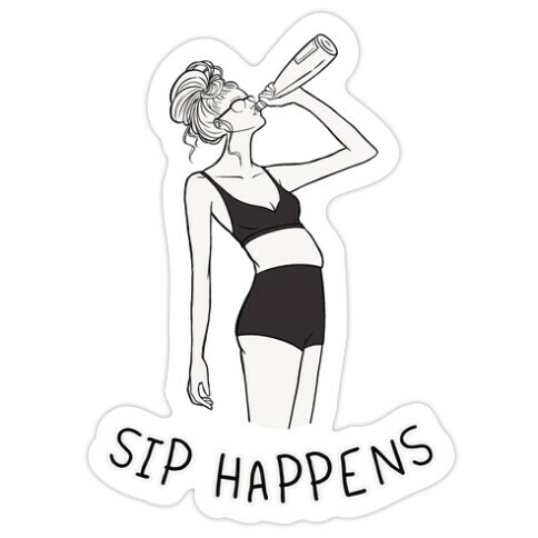 Sip Happens Die Cut Sticker