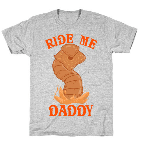 Ride Me Daddy Sandworm T-Shirt
