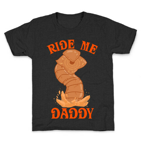 Ride Me Daddy Sandworm Kids T-Shirt