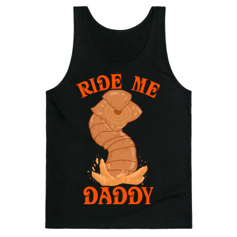 Ride Me Daddy Sandworm Tank Top