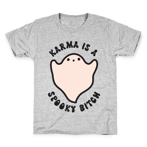 Karma Is A Spooky Bitch Ghost Kids T-Shirt