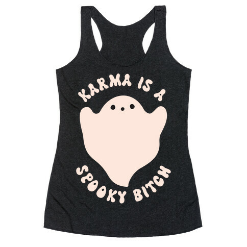 Karma Is A Spooky Bitch Ghost Racerback Tank Top