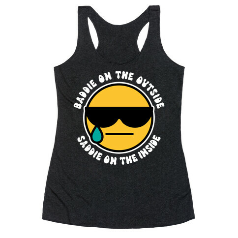 Baddie On the Outside, Saddie On the Inside  Racerback Tank Top