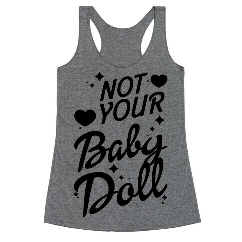Not Your Baby Doll Racerback Tank Top