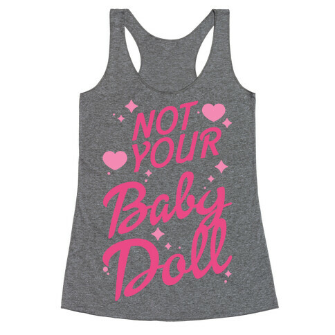 Not Your Baby Doll Racerback Tank Top