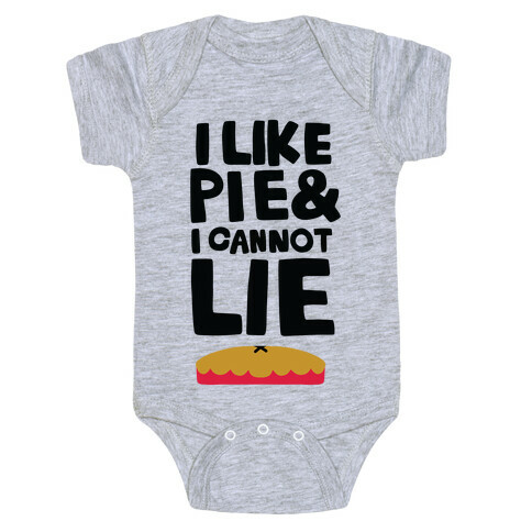 I Like Pie & I Cannot Lie Baby One-Piece