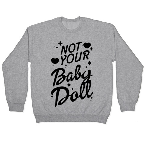 Not Your Baby Doll Pullover