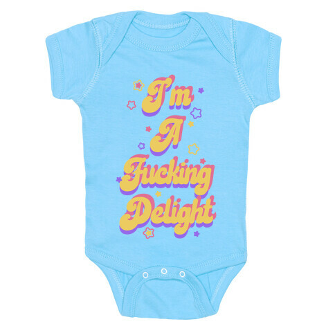 I'm a F***ing Delight Baby One-Piece