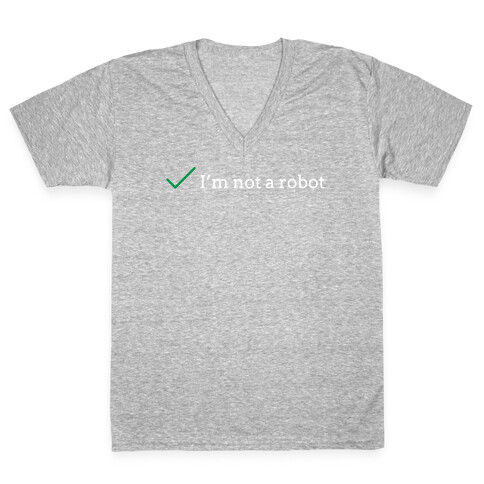 I'm Not a Robot reCaptcha V-Neck Tee Shirt