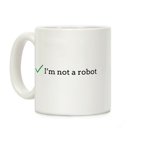 I'm Not a Robot reCaptcha Coffee Mug