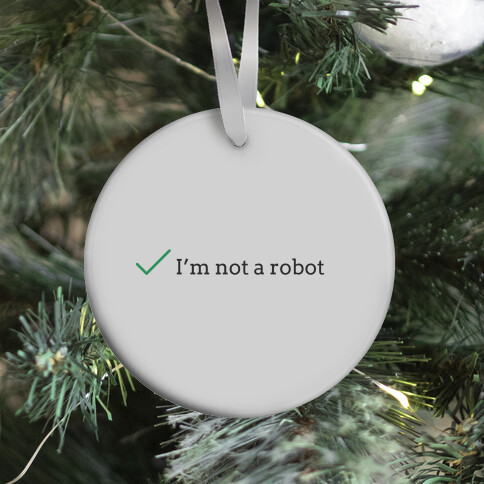 I'm Not a Robot reCaptcha Ornament