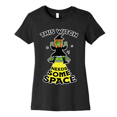 This Witch Needs Some Space Womens T-Shirt