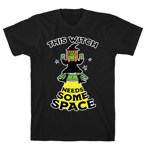 This Witch Needs Some Space T-Shirt