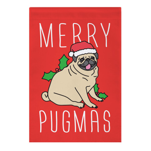 Merry Pugmas Garden Flag