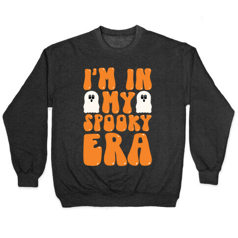 I'm In My Spooky Era Pullover