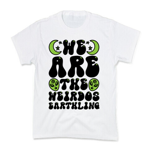 We Are The Weirdos Earthling Kids T-Shirt