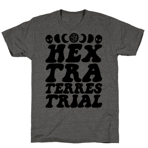 Hextraterrestrial  T-Shirt