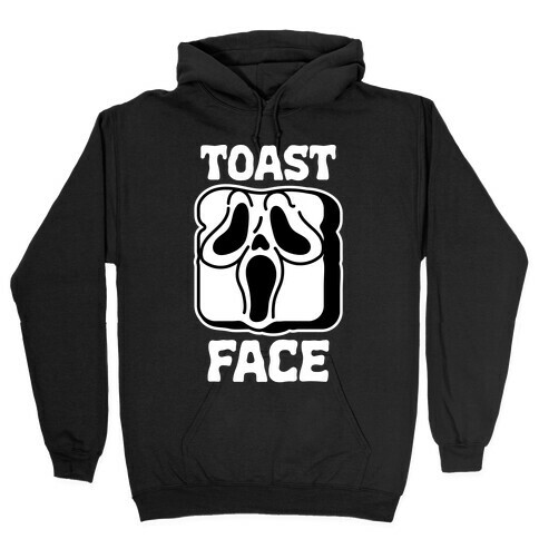 Toast Face  Hooded Sweatshirt